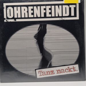 SCHALLPLATTE..Ohrenfeindt..Tanz Nackt...Neu, Versiegelt, TOP!!!